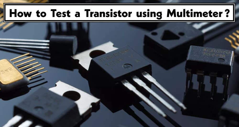 How to Test a Transistor?