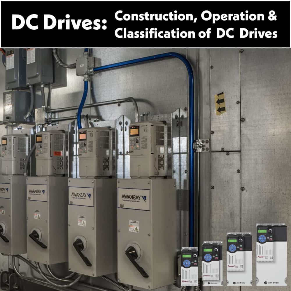 DC Drives – Construction, Working & Classification of Electrical DC Drives