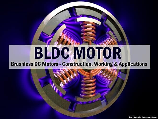 What is Brushless DC Motor (BLDC)? Construction & Working