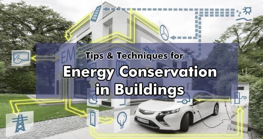 Tips & Techniques for Energy Conservation in home & Building