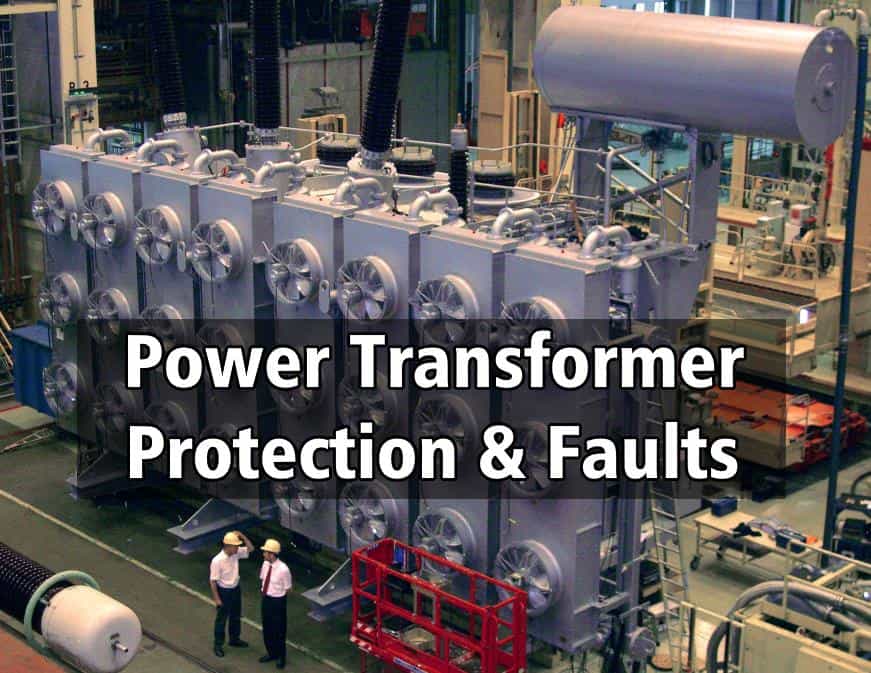 Power Transformer Protection & Faults
