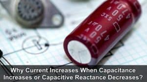 Why Current Increases When Capacitance Increases or Capacitive