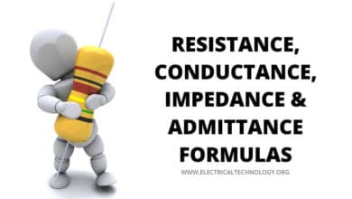 Resistance, Conductance, Impedance and Admittance Formulas