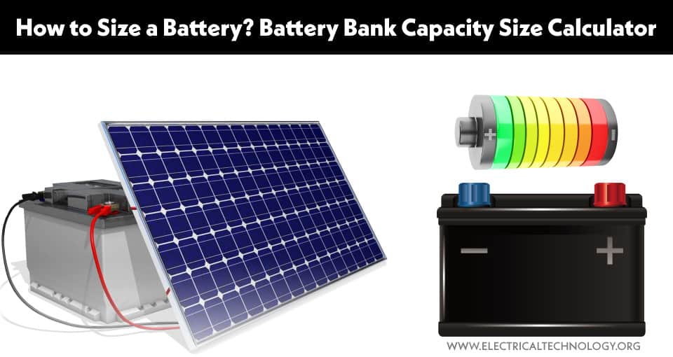How to Size a Battery - Battery Bank Capacity Size Calculator