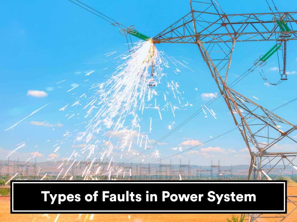 Types of Faults in Electrical Power System