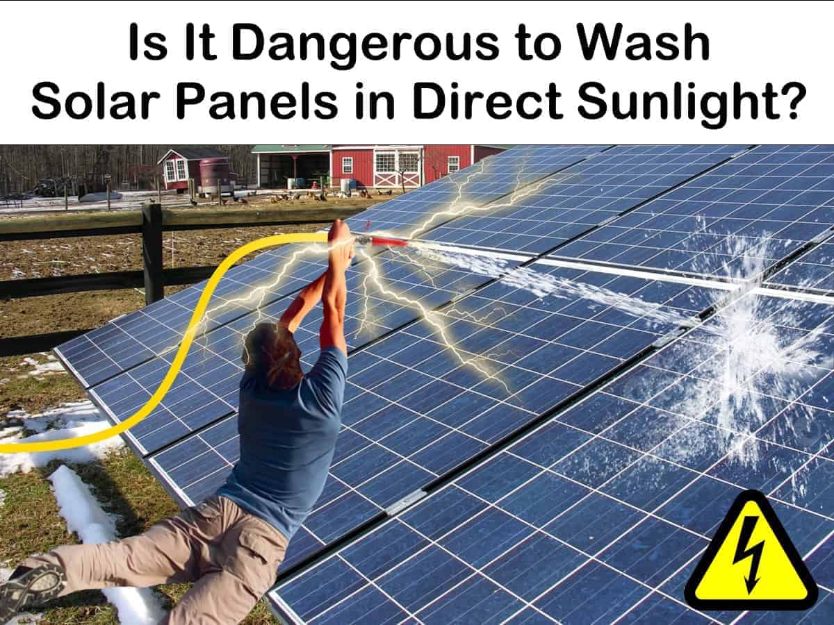 Is It Dangerous to Wash Solar Panels in Direct Sunlight