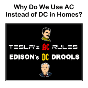 Why is AC Commonly Used in Households Instead of DC?